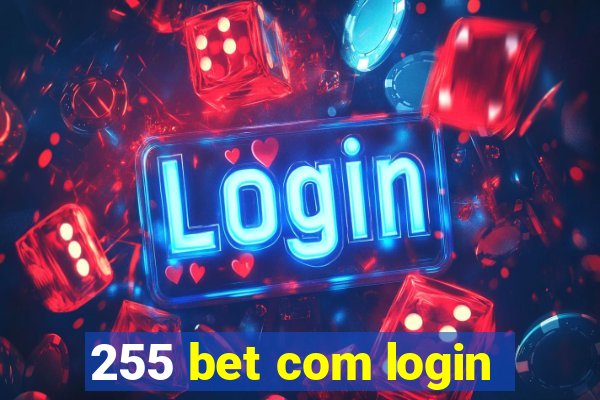 255 bet com login